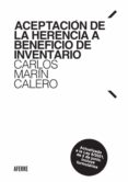 Descargas de libros electrónicos en pdfs ACEPTACIÓN DE LA HERENCIA A BENEFICIO DE INVENTARIO de CARLOS MARÍN CALERO in Spanish