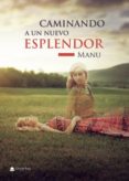 caminando a un nuevo esplendor (ebook)-9788413043517 caminando a un nuevo esplendor (ebook)-9788413043517