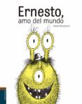 ernesto, amo del mundo-andre bouchard-9788414001417 ernesto, amo del mundo-andre bouchard-9788414001417