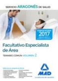 facultativo especialista de área del servicio aragonés de salud. temario común volumen 2-9788414207017 facultativo especialista de área del servicio aragonés de salud. temario común volumen 2-9788414207017