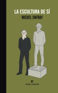 la escultura de si-michel onfray-9788415217817 la escultura de si-michel onfray-9788415217817