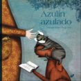 azulin azulado-raquel diaz reguera-9788415357117 azulin azulado-raquel diaz reguera-9788415357117