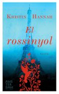 el rossinyol-kristin hannah-9788415645917 el rossinyol-kristin hannah-9788415645917