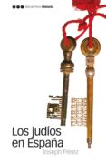 los judíos en españa (ebook)-joseph perez-9788415817017 los judíos en españa (ebook)-joseph perez-9788415817017