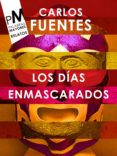 los días enmascarados (ebook)-carlos fuentes-9788415858317 los días enmascarados (ebook)-carlos fuentes-9788415858317