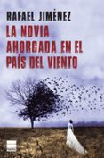 la novia ahorcada en el país del viento-rafael jiménez-9788416223817 la novia ahorcada en el país del viento-rafael jiménez-9788416223817