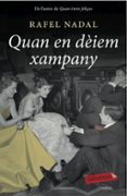 quan en dèiem xampany-rafel nadal-9788416334117 quan en dèiem xampany-rafel nadal-9788416334117