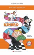 gana el juego del dinero-israel; casas l�pez, sim�n pardo baeza-9788416365517 gana el juego del dinero-israel; casas l�pez, sim�n pardo baeza-9788416365517
