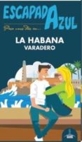 la habana 2016 (escapada azul) (3ª ed.)-angel ingelmo sanchez-9788416408917 la habana 2016 (escapada azul) (3ª ed.)-angel ingelmo sanchez-9788416408917