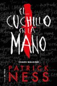 el cuchillo en la mano (chaos walking 1) (ebook)-patrick ness-9788416588817 el cuchillo en la mano (chaos walking 1) (ebook)-patrick ness-9788416588817