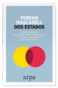 dos estados: españa y cataluña: por que dos estados democraticos, eficientes y colaborativos seran mejor que uno-ferran mascarell-9788416601417 dos estados: españa y cataluña: por que dos estados democraticos, eficientes y colaborativos seran mejor que uno-ferran mascarell-9788416601417