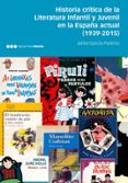historia crítica de la literatura infantil y juvenil en la españa actual (1939-2015)-jaime garcia padrino-9788416662517 historia crítica de la literatura infantil y juvenil en la españa actual (1939-2015)-jaime garcia padrino-9788416662517