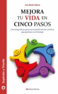 mejora tu vida en 5 pasos (ebook)-ana belen mena ruiz-9788416669417 mejora tu vida en 5 pasos (ebook)-ana belen mena ruiz-9788416669417