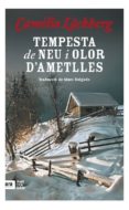 tempesta de neu i aroma d ametlles-camilla lackberg-9788416743117 tempesta de neu i aroma d ametlles-camilla lackberg-9788416743117
