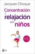 concentracion y relajacion para niños-jacques choque-9788416788217 concentracion y relajacion para niños-jacques choque-9788416788217