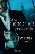 una noche y nada más (ebook)-whitney g.-9788416970117 una noche y nada más (ebook)-whitney g.-9788416970117