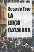 la lliçó catalana-suso de toro-9788417082017 la lliçó catalana-suso de toro-9788417082017