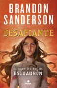 Libros gratis en línea no descargables DESAFIANTE (ESCUADRÓN 4)
				EBOOK  de BRANDON SANDERSON en español 9788419260017