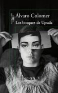 los bosques de upsala-alvaro colomer-9788420422817 los bosques de upsala-alvaro colomer-9788420422817