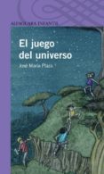 el juego del universo-jose maria plaza-9788420474717 el juego del universo-jose maria plaza-9788420474717