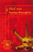 abril rojo (premio alfaguara de novela 2006) (ebook)-santiago roncagliolo-9788420498317 abril rojo (premio alfaguara de novela 2006) (ebook)-santiago roncagliolo-9788420498317