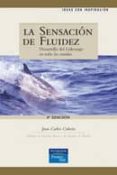 la sensacion de fluidez-juan carlos cubeiro-9788420532417 la sensacion de fluidez-juan carlos cubeiro-9788420532417