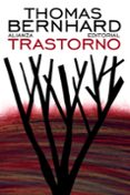 trastorno-thomas bernhard-9788420609317 trastorno-thomas bernhard-9788420609317