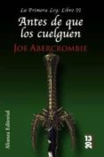 antes de que los cuelguen: la primera ley: libro ii-joe abercrombie-9788420652917 antes de que los cuelguen: la primera ley: libro ii-joe abercrombie-9788420652917