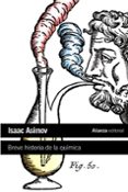 breve historia de la quimica: introduccion a las ideas y concepto s de la quimica-isaac asimov-9788420664217 breve historia de la quimica: introduccion a las ideas y concepto s de la quimica-isaac asimov-9788420664217