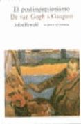 el postimpresionismo: de van gogh a gauguin-john rewald-9788420670317 el postimpresionismo: de van gogh a gauguin-john rewald-9788420670317