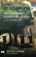 don sandalio, jugador de ajedrez y tres historias mas-miguel de unamuno-9788420682617 don sandalio, jugador de ajedrez y tres historias mas-miguel de unamuno-9788420682617