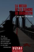 la mitad de la sangre de brooklyn-charlie huston-9788420683317 la mitad de la sangre de brooklyn-charlie huston-9788420683317
