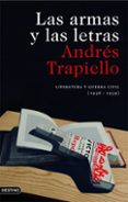 las armas y las letras: literatura y guerra civil (1936-1939)-andres trapiello-9788423341917 las armas y las letras: literatura y guerra civil (1936-1939)-andres trapiello-9788423341917