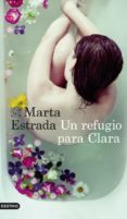 un refugio para clara-marta estrada-9788423347117 un refugio para clara-marta estrada-9788423347117