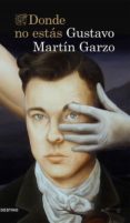 donde no estas-gustavo martin garzo-9788423348817 donde no estas-gustavo martin garzo-9788423348817