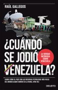 ¿cuándo se jodió venezuela?-raul gallegos-9788423425617 ¿cuándo se jodió venezuela?-raul gallegos-9788423425617