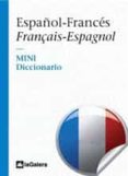 mini diccionario español-frances / français - espagnol-9788424609917 mini diccionario español-frances / français - espagnol-9788424609917