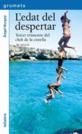 l edat del despertar-angel burgas-9788424637217 l edat del despertar-angel burgas-9788424637217