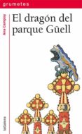 el dragon del parque guell-9788424652517 el dragon del parque guell-9788424652517