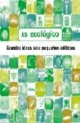 xs ecologico: grandes ideas para pequeños edificios-phyllis richardson-9788425221217 xs ecologico: grandes ideas para pequeños edificios-phyllis richardson-9788425221217