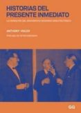historias del presente inmediato. la invencion del movimiento arq uitectonico-anthony vidler-9788425223617 historias del presente inmediato. la invencion del movimiento arq uitectonico-anthony vidler-9788425223617