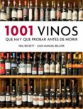 1001 vinos que hay que probar antes de morir-neil beckett-juan manuel bellver-9788425350917 1001 vinos que hay que probar antes de morir-neil beckett-juan manuel bellver-9788425350917