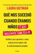 que nos sucedio cuando eramos niños y que hicimos con ello-laura gutman-9788425354717 que nos sucedio cuando eramos niños y que hicimos con ello-laura gutman-9788425354717