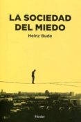 la sociedad del miedo-heinz bude-9788425438417 la sociedad del miedo-heinz bude-9788425438417