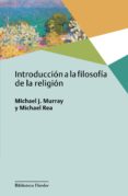 introduccion a la filosofia de la religion-michael j. murray-michael rea-9788425439117 introduccion a la filosofia de la religion-michael j. murray-michael rea-9788425439117