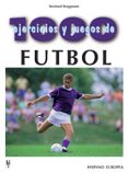 mil ejercicios y juegos de futbol (3ª ed.)-bernhard bruggmann-9788425509117 mil ejercicios y juegos de futbol (3ª ed.)-bernhard bruggmann-9788425509117