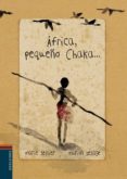 africa, pequeño chaka (mini albumes)-marie sellier-9788426380517 africa, pequeño chaka (mini albumes)-marie sellier-9788426380517