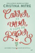 correr es vivir a tope de power-cristina mitre-9788427042117 correr es vivir a tope de power-cristina mitre-9788427042117