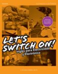 let s swich on ! inglés para electricidad y electronica-milagros esteban garcia-9788428398817 let s swich on ! inglés para electricidad y electronica-milagros esteban garcia-9788428398817