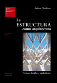 la estructura como arquitectura: formas, detalles y simbolismo-andrew charleson-9788429121117 la estructura como arquitectura: formas, detalles y simbolismo-andrew charleson-9788429121117
